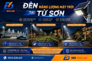 Đèn năng lượng mặt trời chất lượng tại Từ Sơn, Bắc Ninh 2026